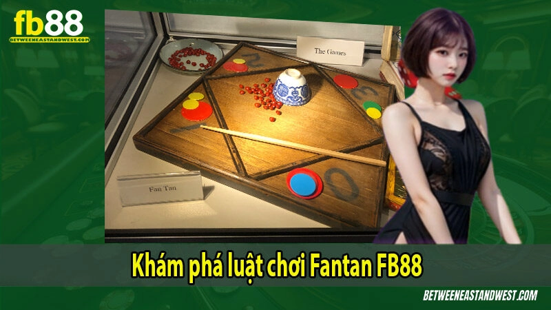 Khám phá luật chơi Fantan FB88