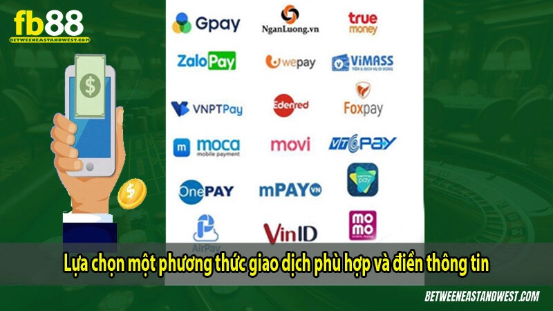 Lựa chọn một phương thức giao dịch phù hợp và điền thông tin